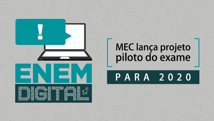 MEC anuncia mudanças no Enem: aplicação da versão digital em 2020 e fim da versão impressa até 2026
